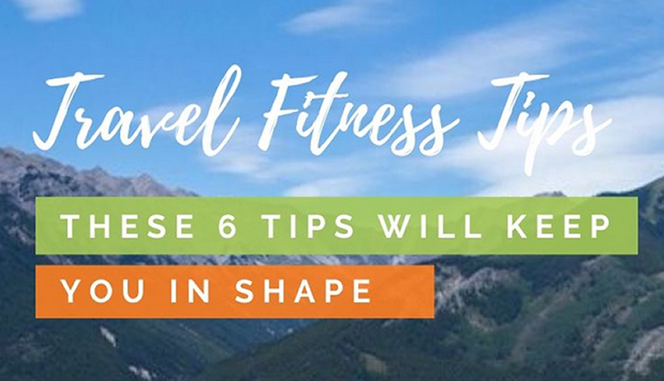 Fitness Travel Tips